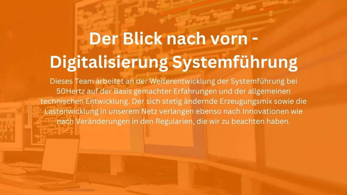Text über die Digitalisierung in der Systemführung bei 50Hertz, vor einem Hintergrund mit Computerbildschirmen.