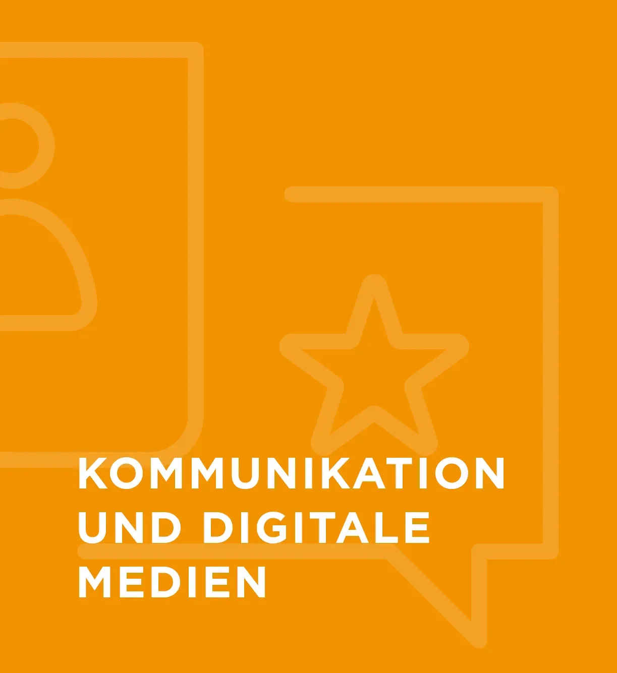 Orangefarbener Hintergrund mit weißen Symbolen von Person und Stern. Text: "Kommunikation und digitale Medien".
