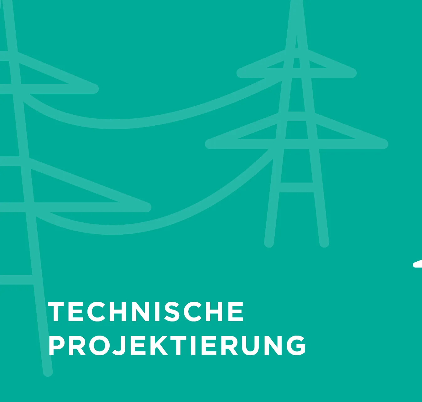 Einfache Grafik mit Strommasten und dem Text 'Technische Projektierung' auf grünem Hintergrund.