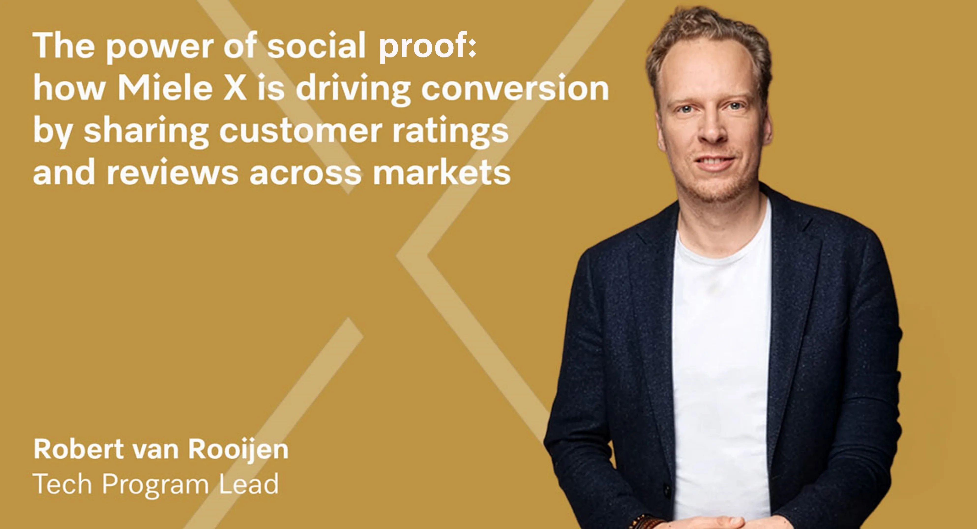 Tech Program Lead Robert van Rooijen stands smiling next to a headline about Miele X boosting conversions through customer reviews.